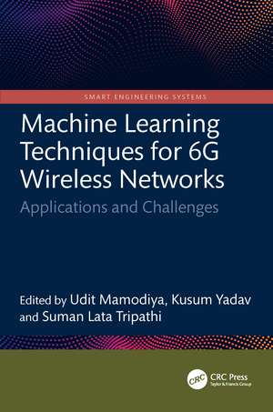Machine Learning Techniques for 6G Wireless Networks: Applications and Challenges de Udit Mamodiya