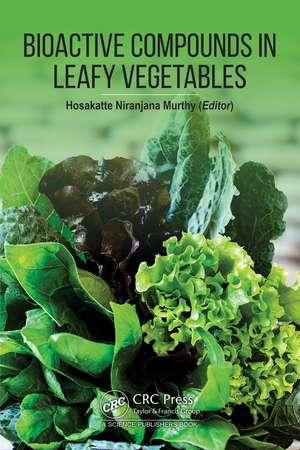 Bioactive Compounds in Leafy Vegetables de Hosakatte Niranjana Murthy