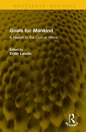 Goals for Mankind de Ervin Laszlo