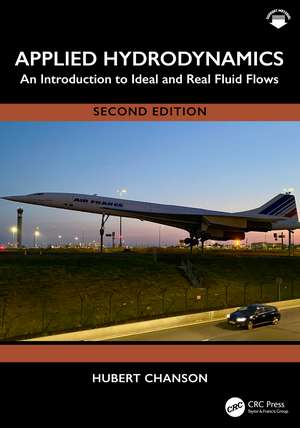 Applied Hydrodynamics: An Introduction to Ideal and Real Fluid Flows de Hubert Chanson