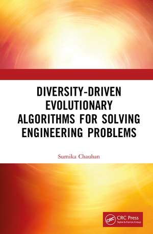 Diversity-Driven Evolutionary Algorithms For Solving Engineering Problems de Sumika Chauhan