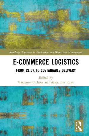 E-Commerce Logistics: From Click to Sustainable Delivery de Marzenna Cichosz