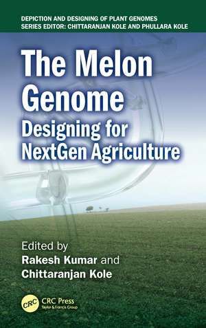 The Melon Genome: Designing for NextGen Agriculture de Rakesh Kumar
