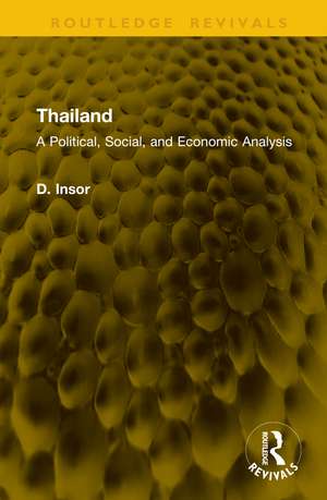 Thailand: A Political, Social, and Economic Analysis de D. Insor