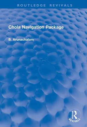 Chola Navigation Package de B. Arunachalam