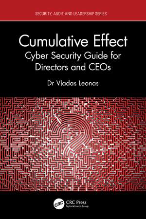 Cumulative Effect: Cyber Security Guide for Directors and CEOs de Vladas Leonas