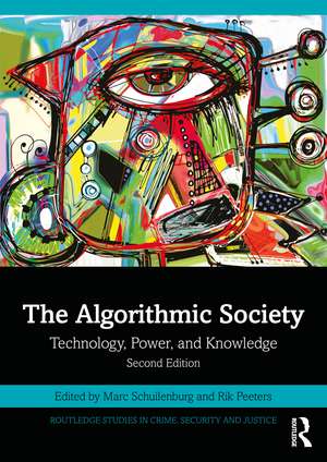 The Algorithmic Society: Technology, Power, and Knowledge de Marc Schuilenburg