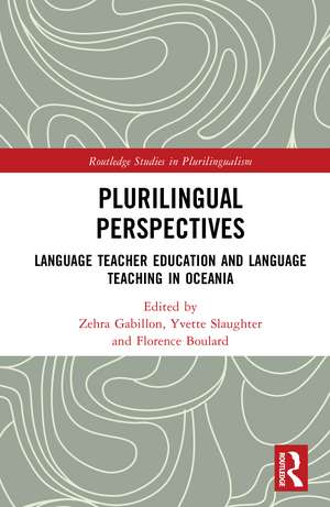 Plurilingual perspectives: Language teacher education and language teaching in Oceania de Zehra Gabillon
