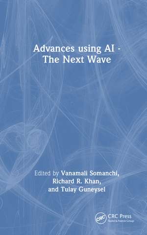 Advances using AI - The Next Wave de Vanamali Somanchi