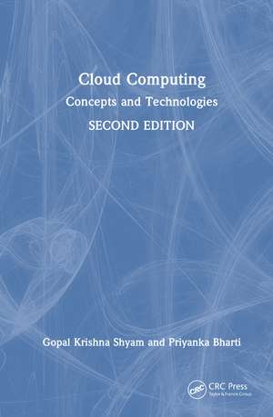 Cloud Computing: Concepts and Technologies de Gopal Krishna Shyam