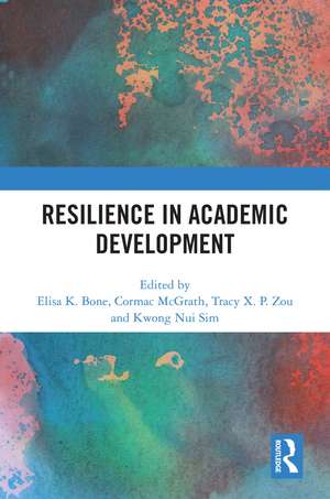 Resilience in Academic Development de Elisa K. Bone