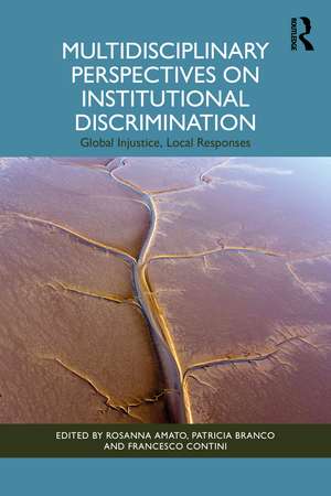 Multidisciplinary Perspectives on Institutional Discrimination: Global Injustice, Local Responses de Rosanna Amato
