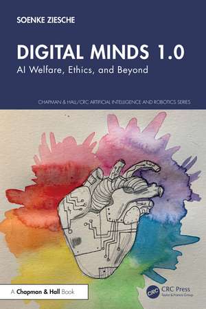 Digital Minds 1.0: AI Welfare, Ethics, and Beyond de Soenke Ziesche