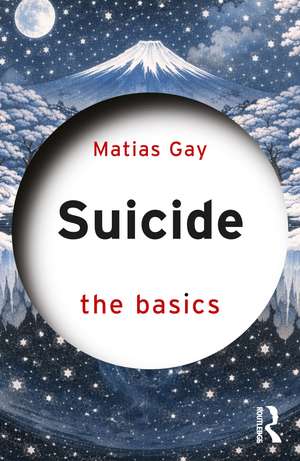 Suicide: The Basics de Matias Gay