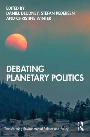 Debating Planetary Politics de Daniel Deudney