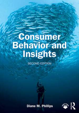 Consumer Behavior & Insights de Diane M. Phillips