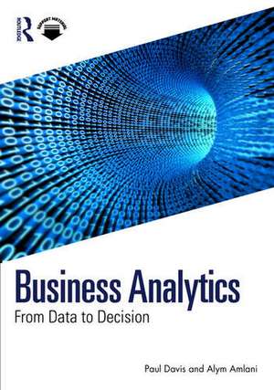 Business Analytics: From Data to Decision de Paul Davis