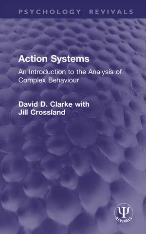 Action Systems: An Introduction to the Analysis of Complex Behaviour de David D. Clarke