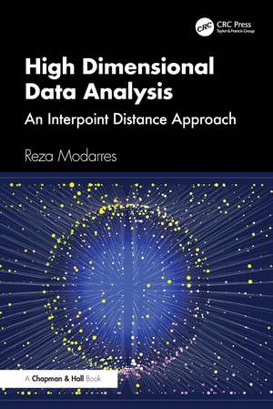 High Dimensional Data Analysis: An Interpoint Distance Approach de Reza Modarres