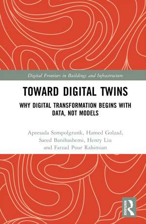 Toward Digital Twins: Why Digital Transformation begins with Data, not Models de Apeesada Sompolgrunk