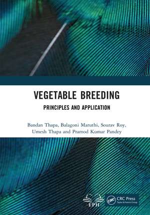 Vegetable Breeding: Principles and Application de Bandan Thapa