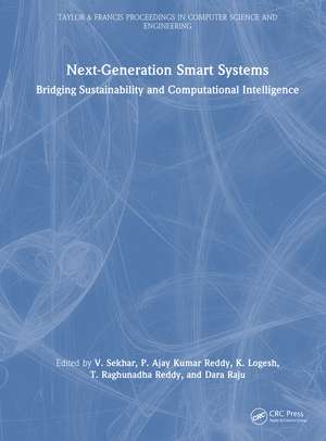 Next-Generation Smart Systems: Bridging Sustainability and Computational Intelligence de V. Sekhar