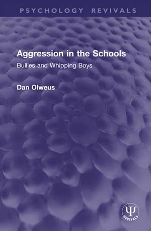 Aggression in the Schools: Bullies and Whipping Boys de Dan Olweus