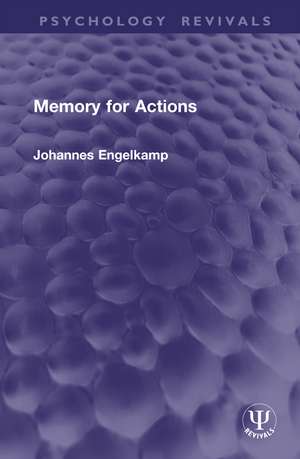 Memory for Actions de Johannes Engelkamp