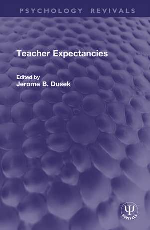 Teacher Expectancies de Jerome B. Dusek