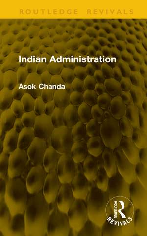 Indian Administration de Asok Chanda