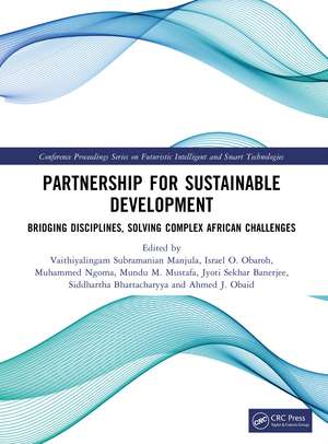 Partnership for Sustainable Development: Bridging Disciplines, Solving Complex African Challenges de Vaithiyalingam Subramanian Manjula