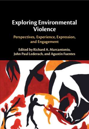 Exploring Environmental Violence de Richard A. Marcantonio