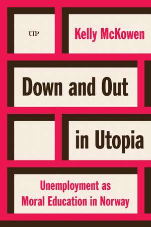 Down and Out in Utopia de Kelly McKowen