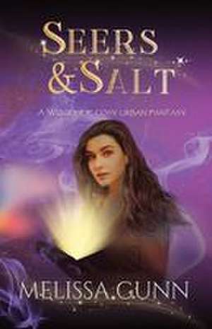 Seers and Salt de Melissa Gunn