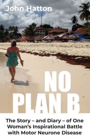No Plan B de John Hatton