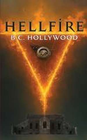 Hellfire de B. C. Hollywood