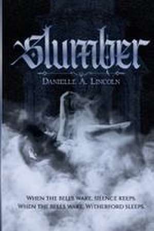Slumber de Danielle A Lincoln
