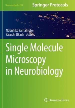 Single Molecule Microscopy in Neurobiology de Nobuhiko Yamamoto