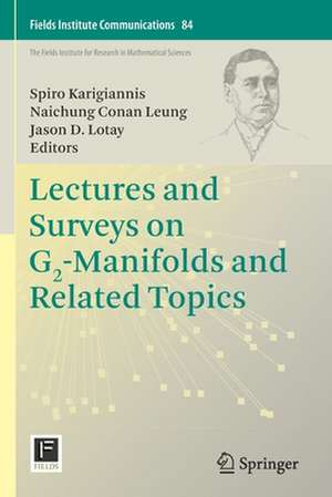 Lectures and Surveys on G2-Manifolds and Related Topics de Spiro Karigiannis