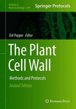 The Plant Cell Wall: Methods and Protocols de Zoë A. Popper