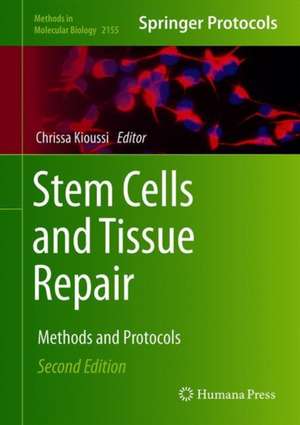 Stem Cells and Tissue Repair: Methods and Protocols de Chrissa Kioussi