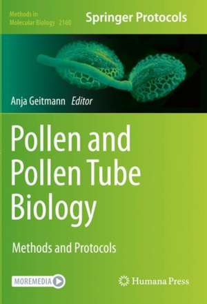 Pollen and Pollen Tube Biology: Methods and Protocols de Anja Geitmann