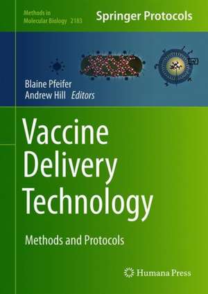 Vaccine Delivery Technology: Methods and Protocols de Blaine A. Pfeifer