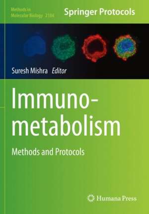 Immunometabolism: Methods and Protocols de Suresh Mishra