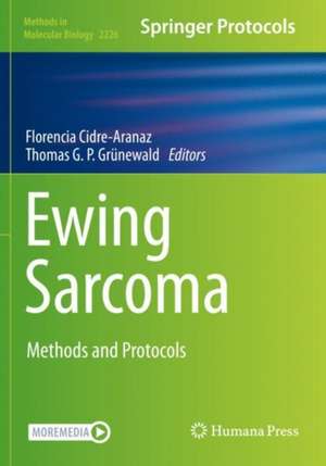 Ewing Sarcoma: Methods and Protocols de Florencia Cidre-Aranaz