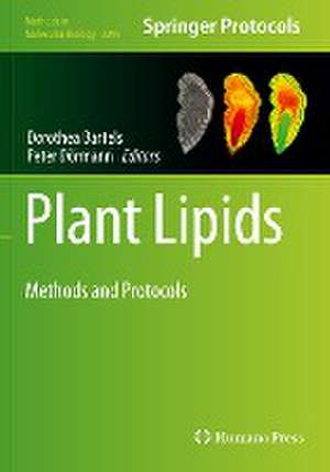 Plant Lipids: Methods and Protocols de Dorothea Bartels