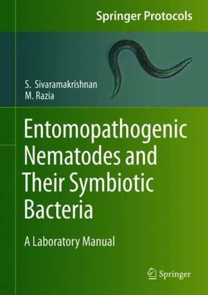 Entomopathogenic Nematodes and Their Symbiotic Bacteria: A Laboratory Manual de S. Sivaramakrishnan