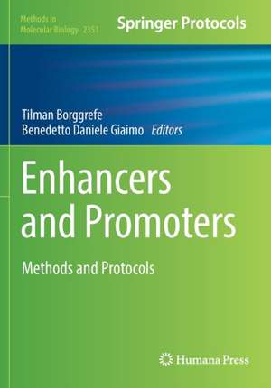 Enhancers and Promoters: Methods and Protocols de Tilman Borggrefe