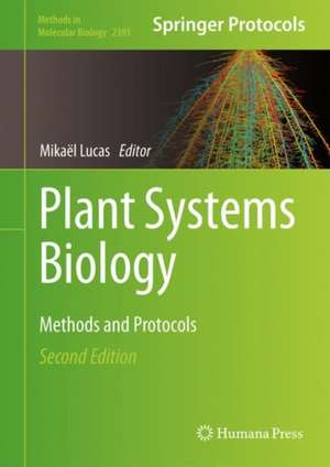 Plant Systems Biology: Methods and Protocols de Mikaël Lucas