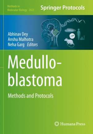 Medulloblastoma: Methods and Protocols de Abhinav Dey